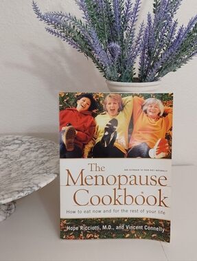 The Menopause Cookbook: How to Eat Now and for the Rest of Your Life Paperback